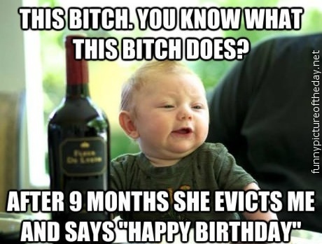 Happy-Birthday-Evicted-Bitch-Funny-Drunk-Baby-Meme.jpg