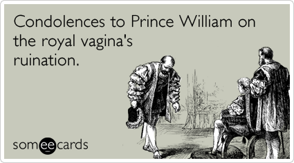 prince-william-sex-royal-vagina-sympathy-ecards-someecards.png