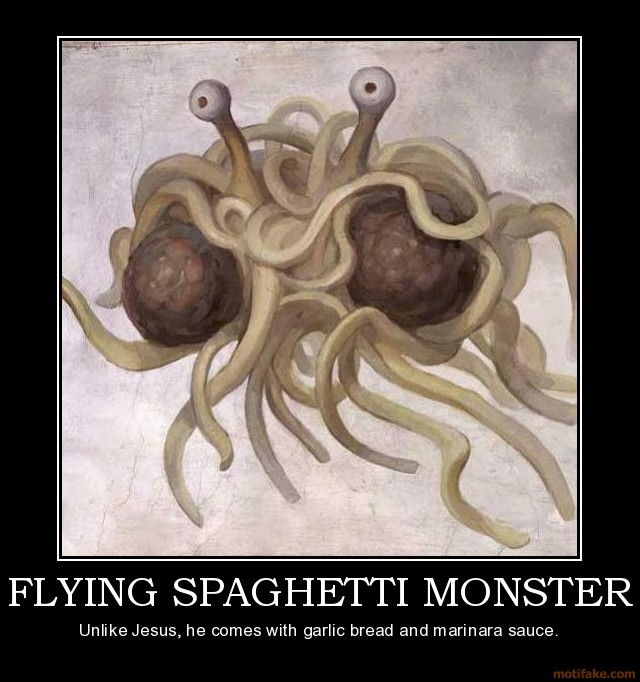 flying-spaghetti-monster-great-spaghetti-monster-god-religio-demotivational-poster-1265589951.jpg